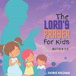 The Lord's Prayer For Kids: Matthew 6 vs 9 