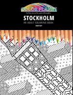 STOCKHOLM: AN ADULT COLORING BOOK: An Awesome Coloring Book For Adults 