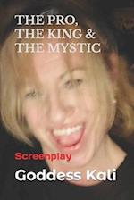 THE PRO, THE KING & THE MYSTIC: How can you find true love when you're broke, horny & desperate? 