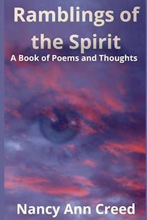 RAMBLINGS OF THE SPIRIT: A book of poems and thoughts