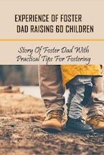 Experience Of Foster Dad Raising 60 Children