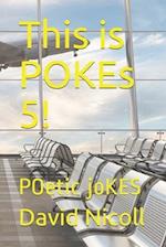 This is POKEs 5! : POetic joKES 