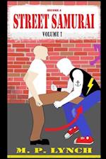 Become a STREET SAMURAI: Volume 1: Unarmed Combat 