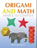 Origami and Math: Simple to Complex 