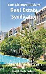 Your Ultimate Guide to Real Estate Syndication 
