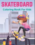 SkateBoard Coloring Book for Kids: A Kids Coloring Book of 50 Stress Relief Skate Board Coloring Page Designs for Teens Boys and Girls Love to Color. 