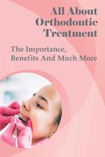 All About Orthodontic Treatment