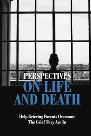 Perspectives On Life And Death