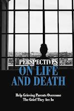 Perspectives On Life And Death