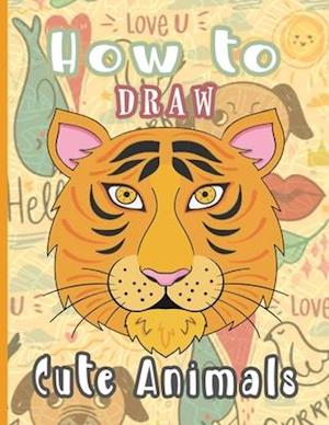 How to Draw Cute Animals: Learn how to draw the cutest animals