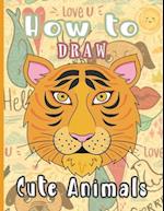 How to Draw Cute Animals: Learn how to draw the cutest animals 