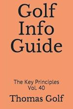 Golf Info Guide: The Key Principles Vol. 40 