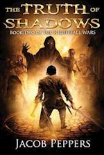 The Truth of Shadows: Book Two of The Nightfall Wars 