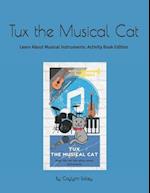 Tux The Musical Cat: Learn About Musical Instruments + Activity Book 