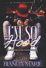 I'm So Hood: Tales From A Chi-Town Savage 