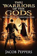 The Warriors of the Gods: Book Three of The Nightfall Wars 