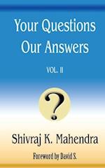 Your Questions Our Answers, Vol. II: Answers to Fifteen Outstanding Questions Commonly Asked by First-Generation Christians from Hindu Backgrounds 
