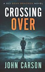 Crossing Over: A DCI Sean Bracken Scottish Crime Novel 