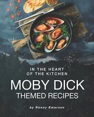 In the Heart of The Kitchen: Moby Dick Themed Recipes