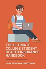 The Ultimate College Student Health Insurance Handbook