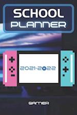 SCHOOL PLANNER 2021-2022 GAMER: Video games player esport computer middle elementary and high school student geek with schedule and holidays to plan a