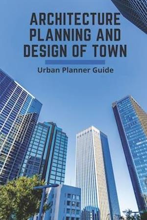 Architecture Planning And Design Of Town