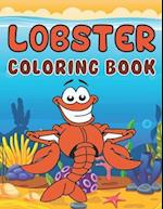 Lobster Coloring Book: A Wonderful coloring books with Lobster,Fun, ocean To draw kids activity 