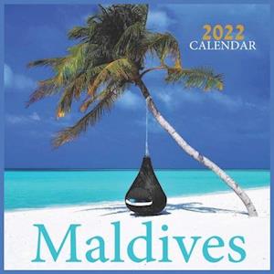 Maldives Calendar 2022: Official Maldives 2022 Calendar ,Tropical Islands Calendar 2022,12 Month Calendar 2022 ,Square Calendar