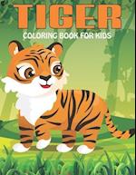 Tiger Coloring Book For Kids: An Tiger Coloring Book with Fun Easy , Amusement, Stress Relieving & much more For Kids, Men, Girls, Boys & Toddler 