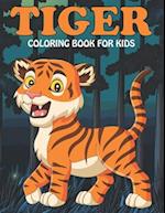 Tiger Coloring Book For Kids: An Tiger Coloring Book with Fun Easy , Amusement, Stress Relieving & much more For Kids, Men, Girls, Boys & Toddler 