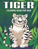 Tiger Coloring Book For Kids: An Tiger Coloring Book with Fun Easy , Amusement, Stress Relieving & much more For Kids, Men, Girls, Boys & Toddler 