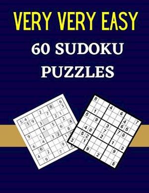 Very Very Easy 60 Sudoku Puzzles: 60 Easy Sudoku With Solutions