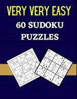 Very Very Easy 60 Sudoku Puzzles: 60 Easy Sudoku With Solutions 