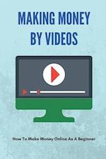 Making Money By Videos