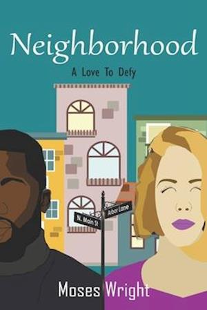 Neighborhood: A Love To Defy