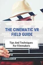 The Cinematic VR Field Guide