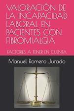 Valoración de la Incapacidad Laboral En Pacientes Con Fibromialgia