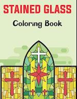 Stained Glass Coloring Book: A Beautiful Flower, Butterfly, Neture and More Designs for Relaxation and Stress Relief, Stained Glass Coloring. 