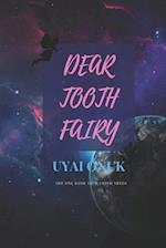 Dear Tooth Fairy: A tooth fairy tale for kids 