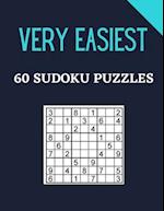 VERY EASIEST 60 SUDOKU PUZZLES: That Anyone Can Solve 