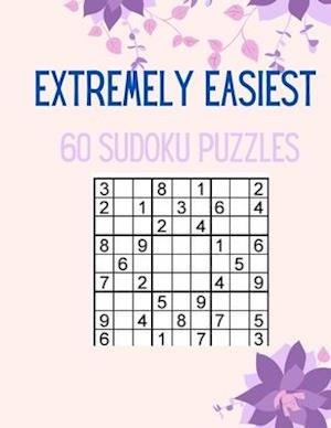 EXTREMELY EASIEST 60 SUDOKU PUZZLES: Try To Solve!