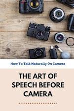 The Art Of Speech Before Camera
