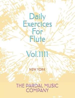 Daily Exercices For Flute Vol.1111 : NEW YORK