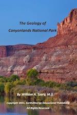 The Geology of Canyonlands National Park 