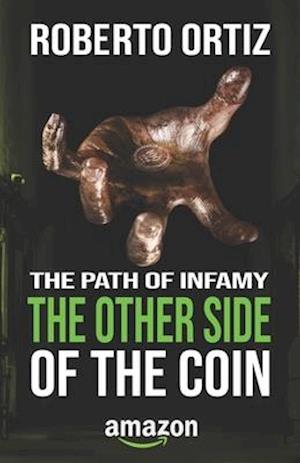 The path of infamy: The other side of the coin