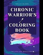 Chronic Warrior's Coloring Book: Inspiring Warriors to keep fighting 