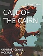 CALL OF THE CAIRN: A FANTASY CLAWS MODULE 