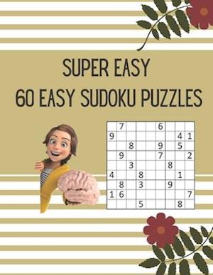 SUPER EASY 60 EASY SUDOKU PUZZLES: Easy 60 Sudoku With Answer