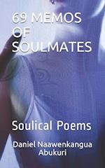 69 MEMOS OF SOULMATES: Soulical Poems 