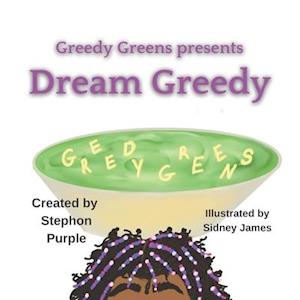 Dream Greedy